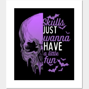 Skulls just wanna have fun -skull halloween  design Posters and Art